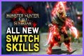 All new Switch Skills in Monster Hunter Rise: Sunbreak