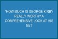 George Kirby Net Worth: How Much Is George Kirby Worth?