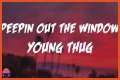 LYRICS: Young Thug ft Future X BSlime â Peepin Out The Window
