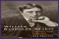 William Randolph Hearst Net Worth – How Much is William Randolph Hearst Worth?